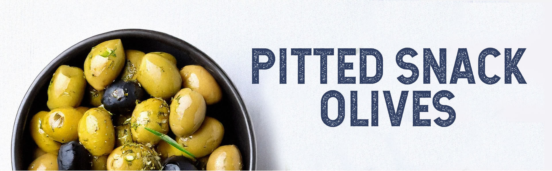 Pitted Snack Olives ___Banner
